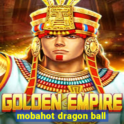 mobahot dragon ball